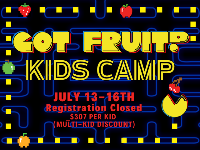 Got Fruit? Kids’ Camp