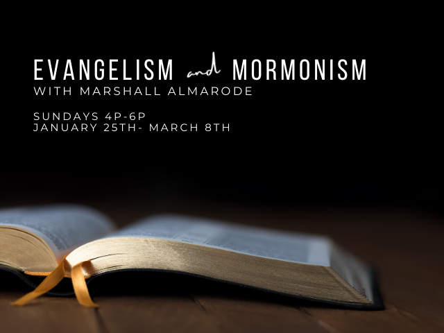 Evangelism & Mormonism