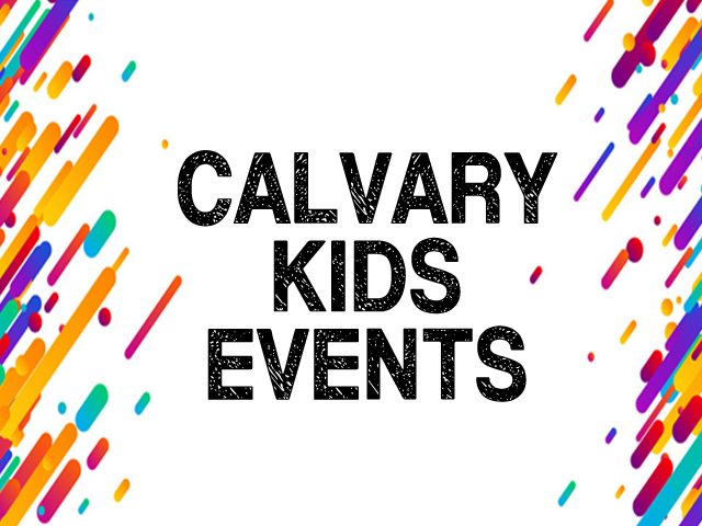 Calvary Kids Events